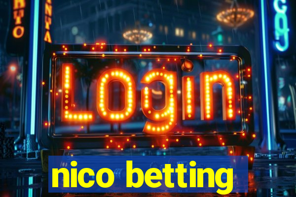 nico betting