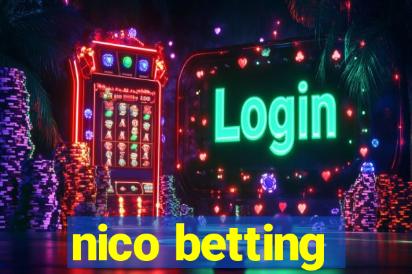 nico betting