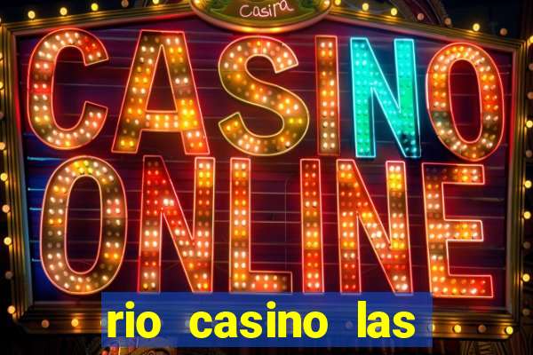 rio casino las vegas shows