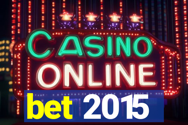 bet 2015