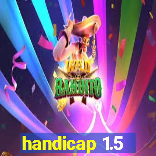 handicap 1.5