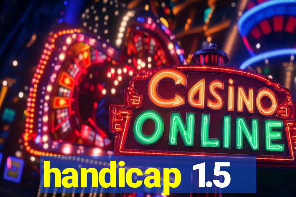 handicap 1.5