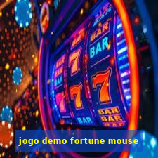 jogo demo fortune mouse