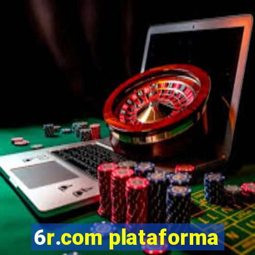 6r.com plataforma