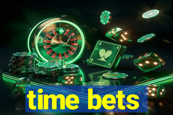 time bets