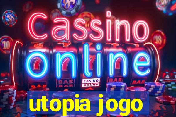 utopia jogo