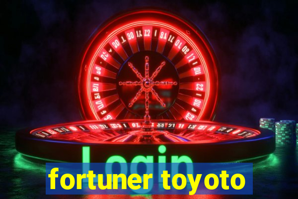 fortuner toyoto