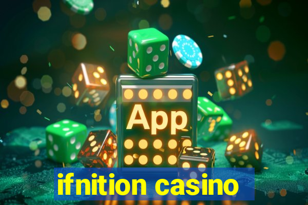 ifnition casino