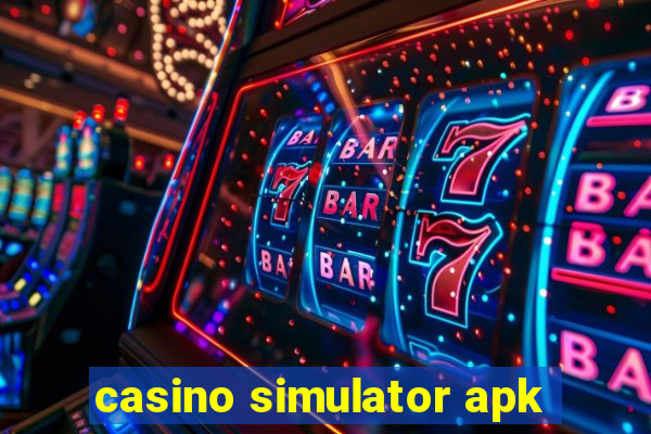 casino simulator apk