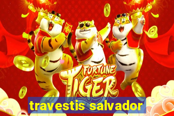 travestis salvador