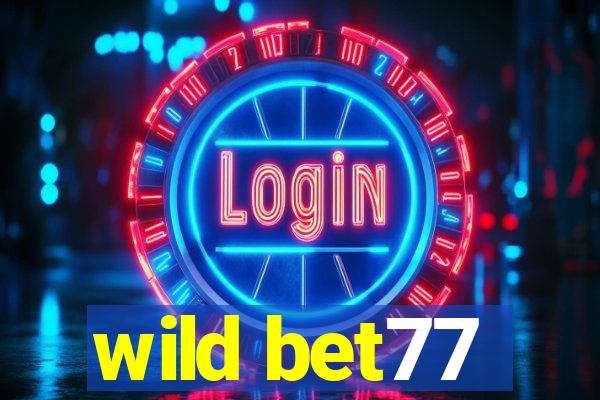 wild bet77