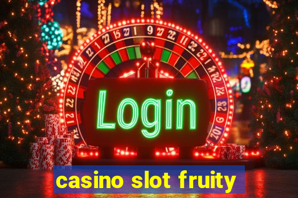 casino slot fruity