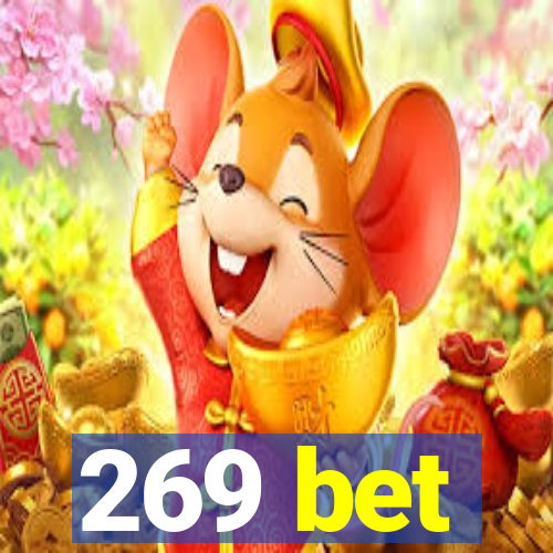 269 bet