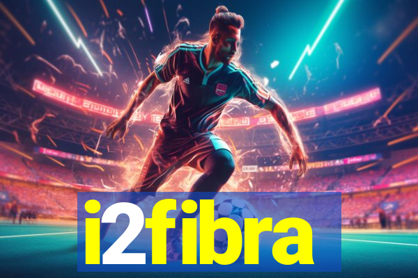 i2fibra