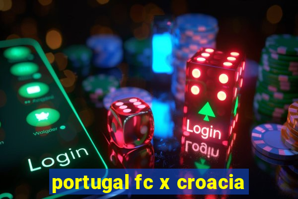 portugal fc x croacia