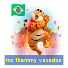 mc thammy vazados