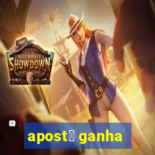 apost谩 ganha