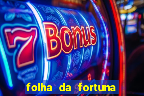 folha da fortuna onde comprar