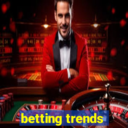 betting trends