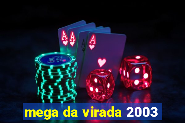 mega da virada 2003