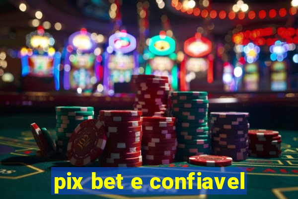 pix bet e confiavel