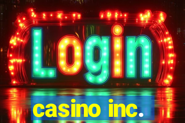 casino inc.