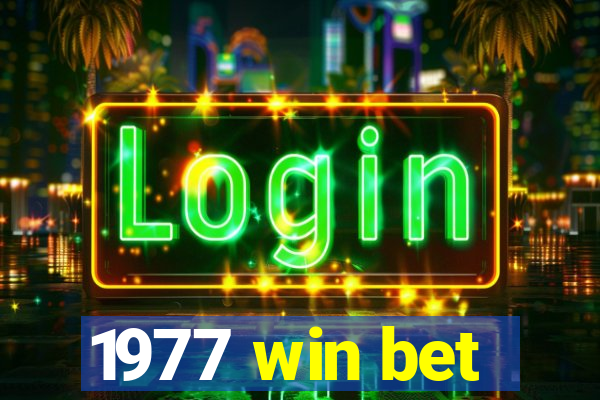 1977 win bet