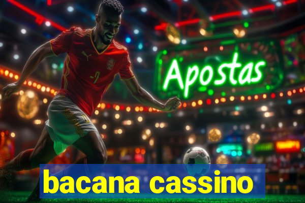 bacana cassino