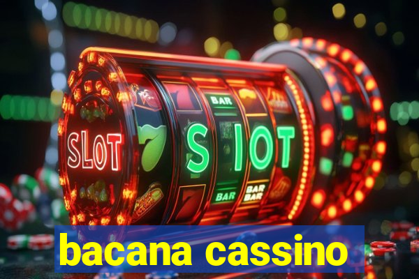 bacana cassino