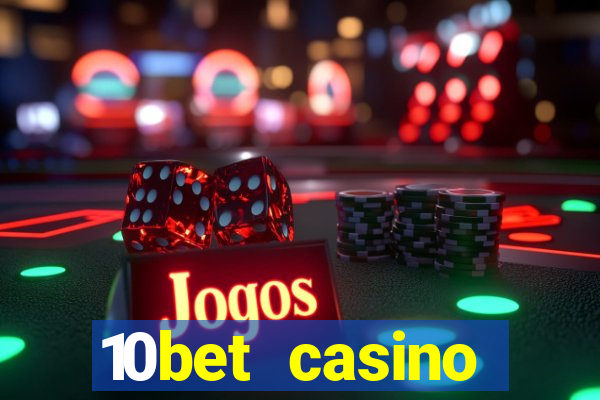 10bet casino welcome offer