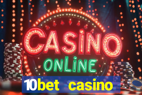 10bet casino welcome offer