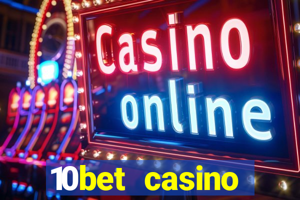 10bet casino welcome offer