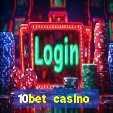 10bet casino welcome offer