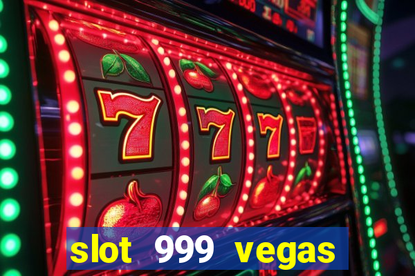 slot 999 vegas game 11