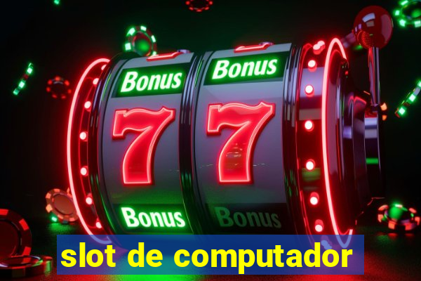 slot de computador