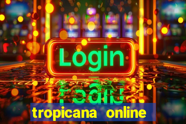 tropicana online casino promotions