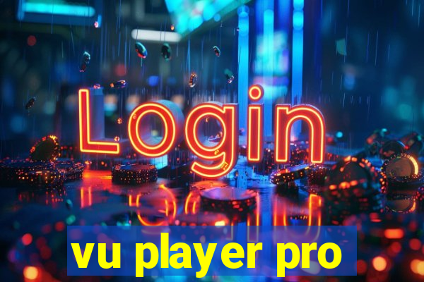 vu player pro