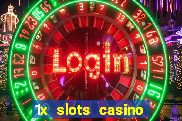 1x slots casino официальный сайт