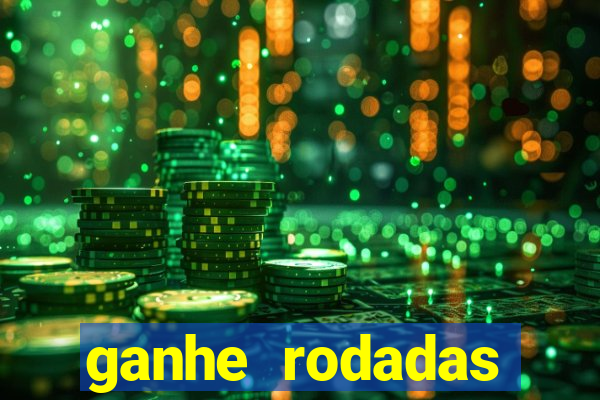 ganhe rodadas gratis sem deposito