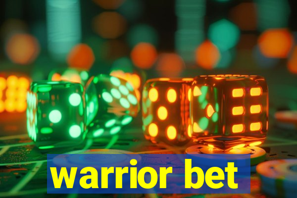 warrior bet