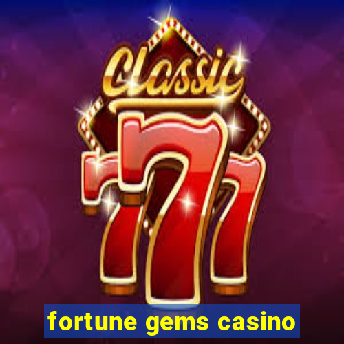 fortune gems casino