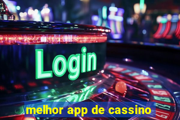 melhor app de cassino