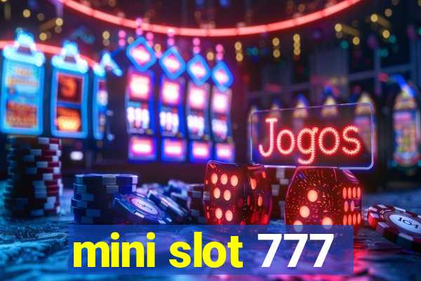 mini slot 777