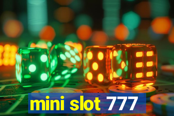 mini slot 777