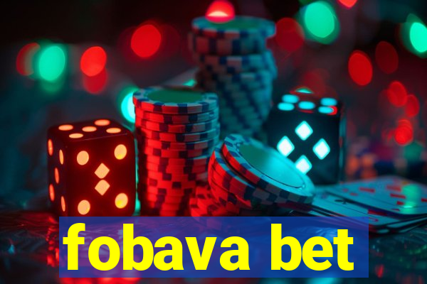 fobava bet