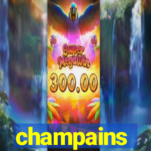 champains