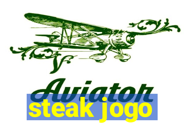 steak jogo