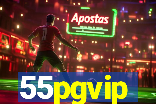 55pgvip