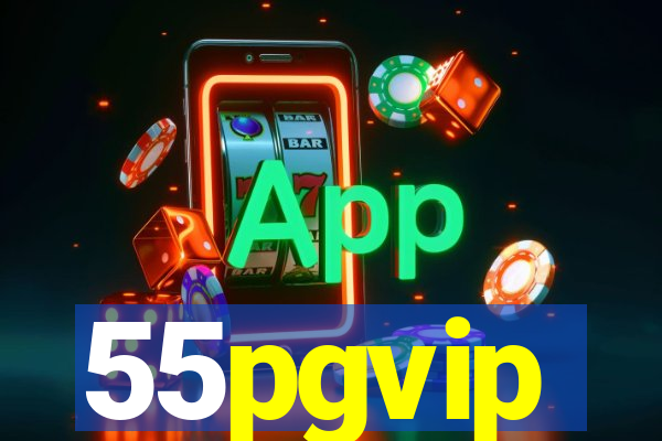 55pgvip