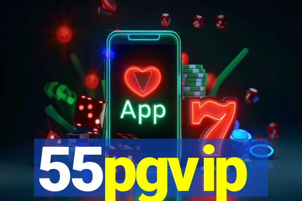 55pgvip